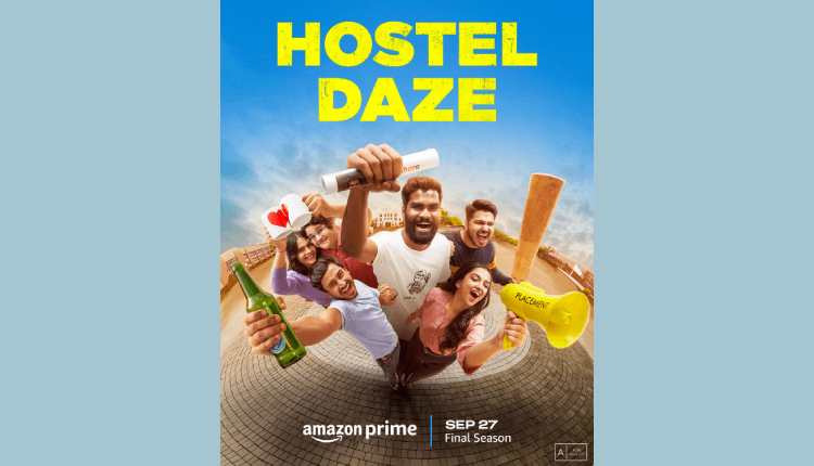 Prime Video Announces the Global Premiere of Hostel Daze Season Four; Time to Bid Goodbye to Everyone’s Favourite Hostelites!