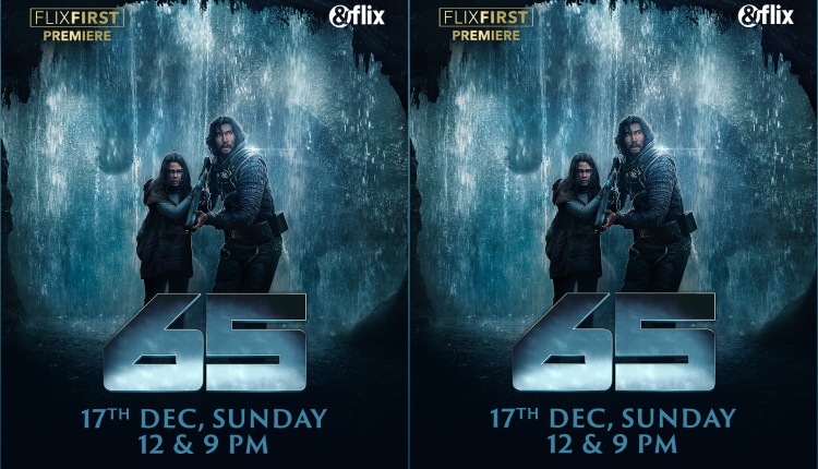 This Sunday, Embark on a Journey of Survival and Hope with the premiere of 65 only on &flix