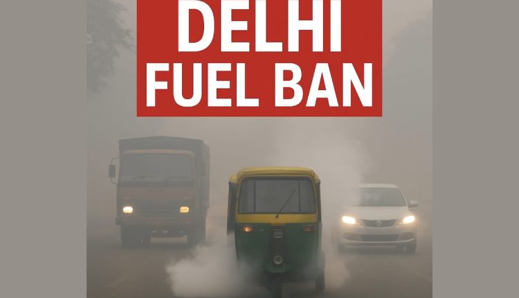 Delhi’s Fuel Ban